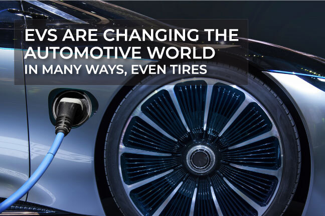 EVs are changing the automotive world, even tires
