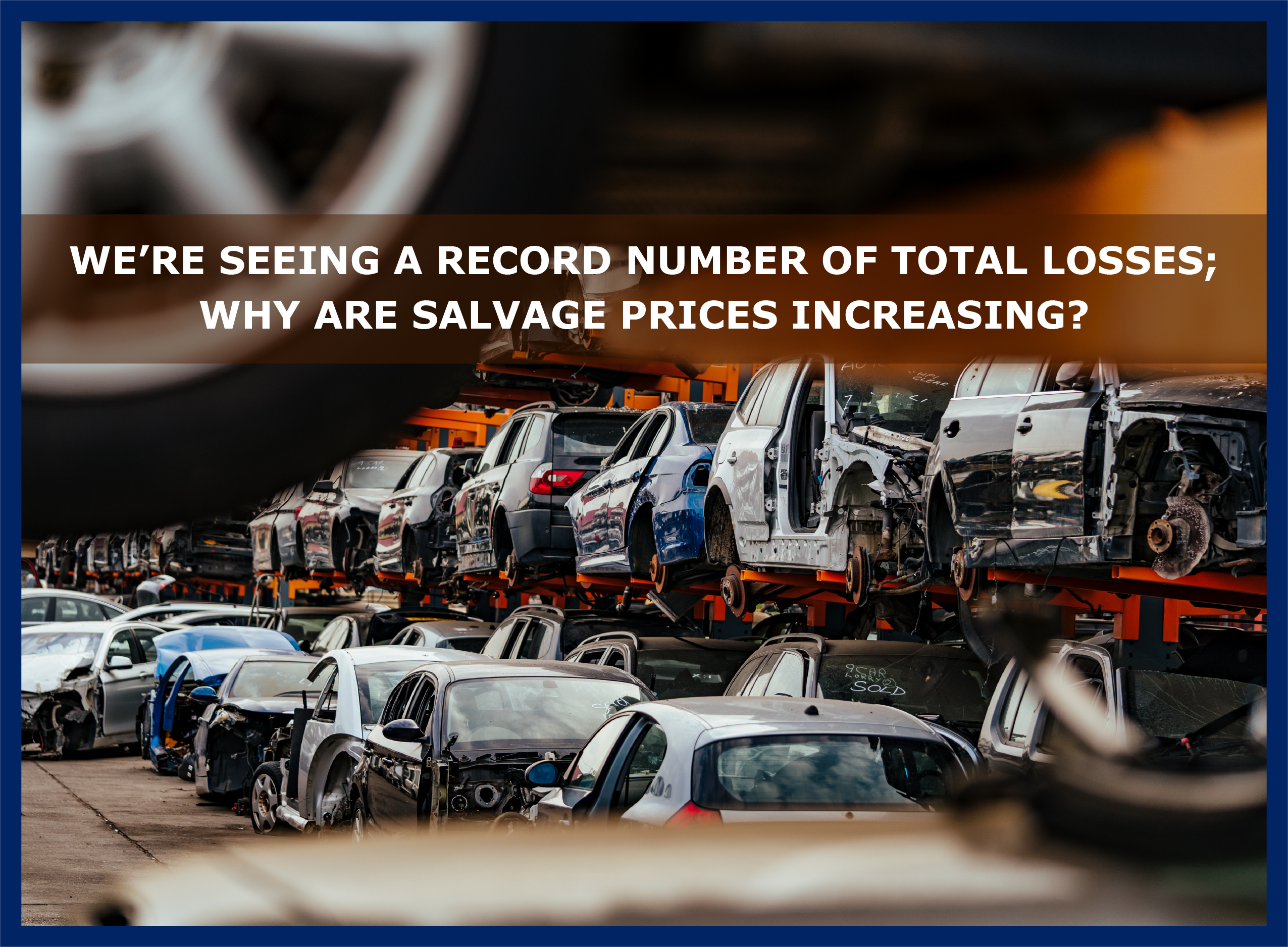 Even with a record number of total losses, salvage prices are still increasing.